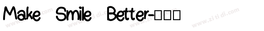 Make Smile Better字体转换